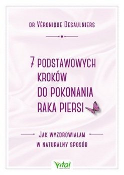 7 podstawowych kroków do pokonania raka piersi