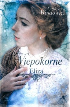 Niepokorne. Eliza