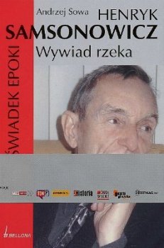 Henryk Samsonowicz. Wywiad rzeka