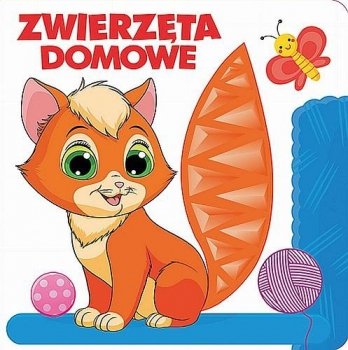 Zwierzęta domowe. Książka sensoryczna