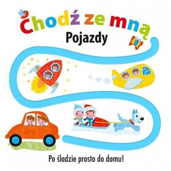 Pojazdy. Chodź ze mną