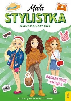 Mała stylistka. Moda na cały rok