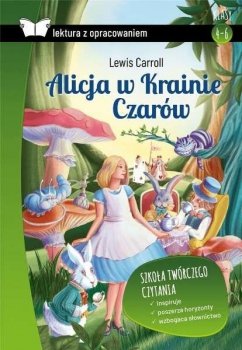 Alicja w Krainie Czarów. Oprawa miękka. Z opracowaniem