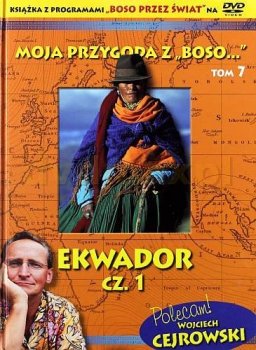 Moja przygoda z BOSO... Tom 7. Ekwador cz.1 (książka+DVD)