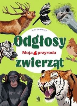 Odgłosy zwierząt. Moja przyroda