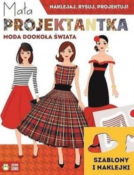 Mała projektantka. Moda dookoła świata