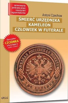 Śmierć urzędnika. Kameleon. Człowiek w futerale. Z opracowaniem