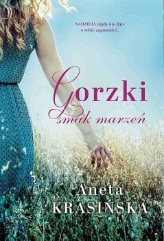 Gorzki smak marzeń. Smak marzeń, tom 2