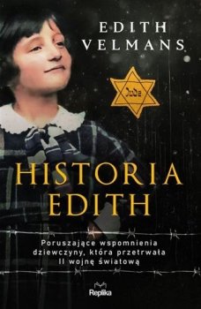 Historia Edith. Poruszające wspomnienia dziewczyny, która przetrwała II wojnę światową