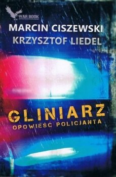 Gliniarz. Opowieść policjanta