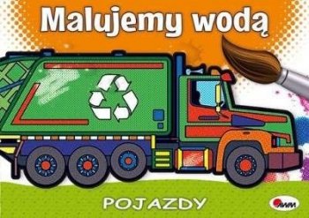 Pojazdy. Malujemy wodą.