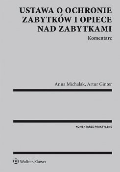 Ustawa o ochronie zabytków i opiece nad zabytkami. Komentarz