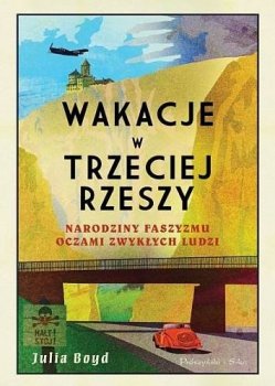 Wakacje w Trzeciej Rzeszy. Narodziny faszyzmu oczami zwykłych ludzi