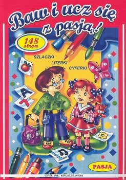 Baw i ucz się z pasją!