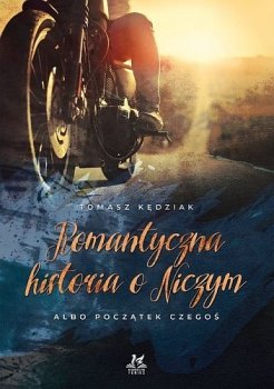 Romantyczna historia o Niczym. Albo początek Czegoś