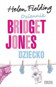 Dziennik Bridget Jones. Dziecko. Oprawa twarda