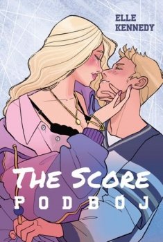 The Score. Podbój. Off-Campus, tom 3