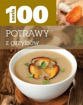 Seria 100. Potrawy z grzybów - stan outletowy