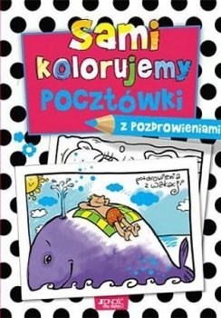 Sami kolorujemy pocztówki z pozdrowieniami