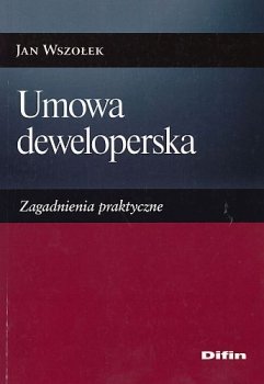 Umowa deweloperska. Zagadnienia praktyczne - stan outletowy