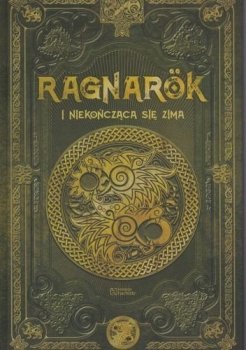 Ragnarok i niekończąca się zima. Mitologia nordycka 10