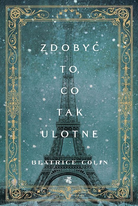 Zdobyć to, co tak ulotne, Beatrice Colin