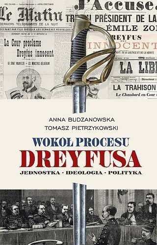 Wokół procesu dreyfusa, Anna Budzanowska, Tomasz Pietrzykowski