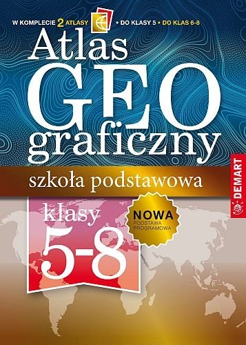 Atlas geograficzny. Szkoła podstawowa 5-8 klasa