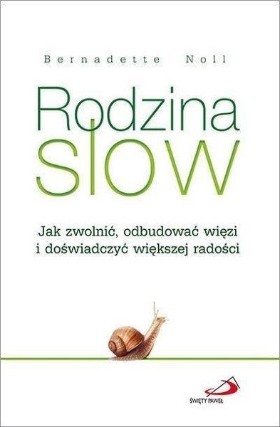 &quot;Rodzina SLOW&quot;	 Bernadette Noll