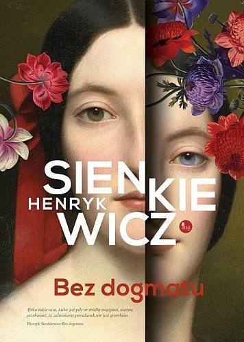 Bez dogmatu, Henryk Sienkiewicz