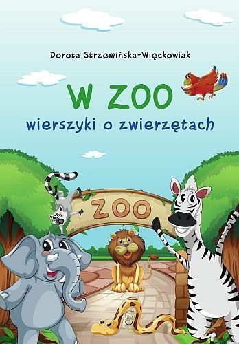 W zoo. Wierszyki o zwierzętach, Dorota Strzemińska-Więckowiak