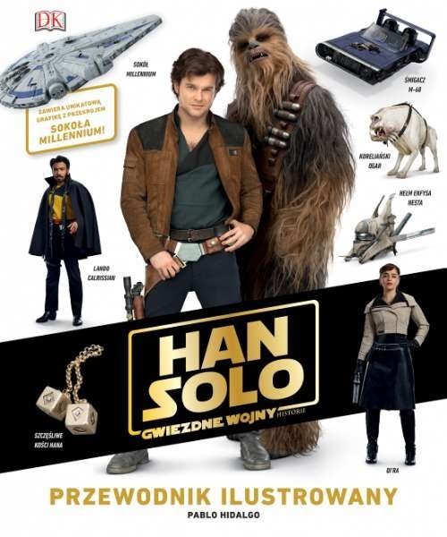 Han Solo. Gwiezdne wojny. Historie. Przewodnik ilustrowany, Pablo Hidalgo