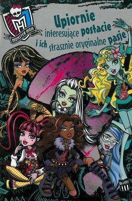 Monster high. Upiornie interesujące postacie