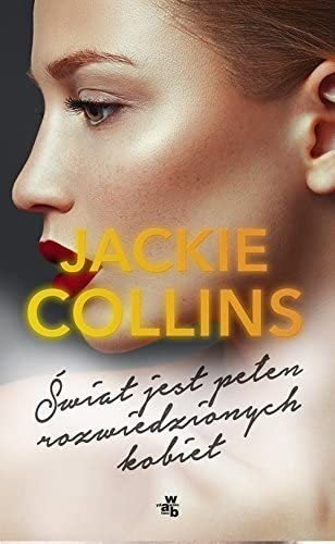 Świat jest pełen rozwiedzionych kobiet, Jackie Collins