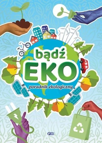 Bądź EKO. Poradnik ekologiczny