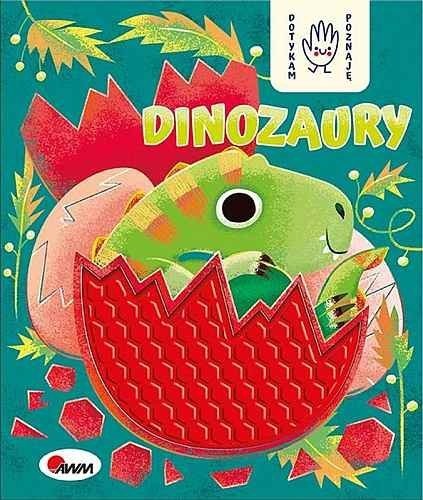 Dinozaury. Dotykam poznaję