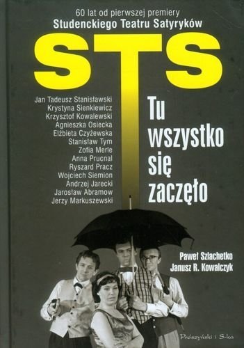 STS. Tu wszystko się zaczęło, Paweł Szlachetko, Janusz R. Kowalczyk