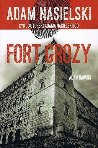 Fort Grozy, Adam Nasielski