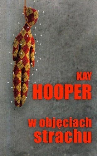 W objęciach strachu, Kay Hooper