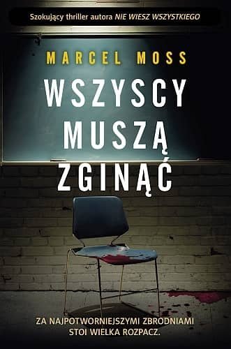 Wszyscy muszą zginąć, Marcel Moss