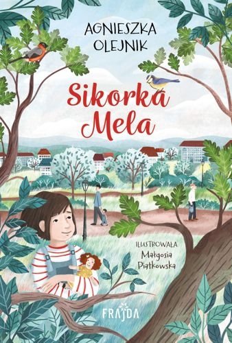 Sikorka Mela, Agnieszka Olejnik