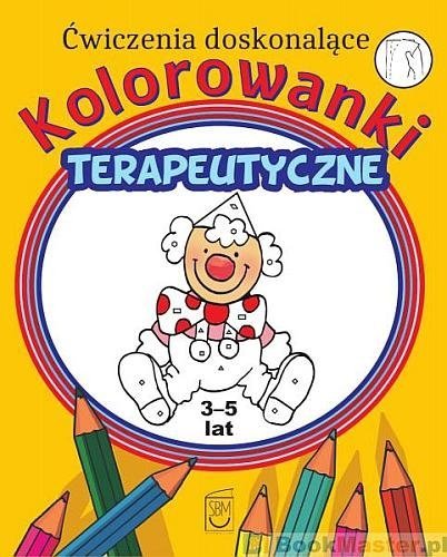 Kolorowanki terapeutyczne. Ćwiczenia doskonalące.3-5 lat, Monika Ostrowska, SBM