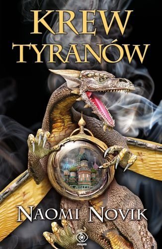 Krew tyranów. Temeraire, tom 8, Naomi Novik