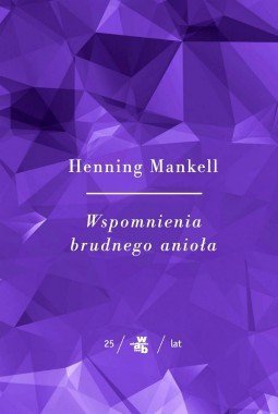 Wspomnienia brudnego anioła, Henning Mankell, W.A.B.