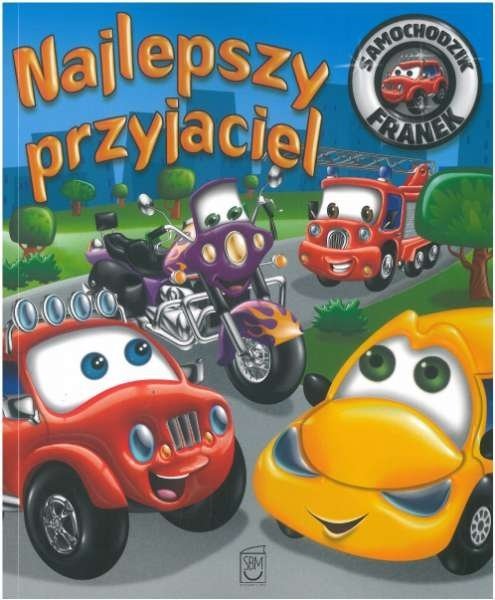 Najlepszy przyjaciel. Samochodzik Franek, Elżbieta Wójcik