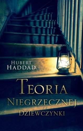 Teoria niegrzecznej dziewczynki, Hubert Haddad