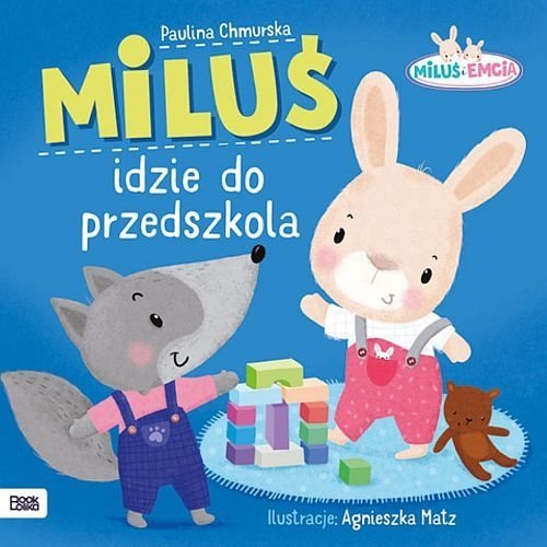 Miluś i Emcia. Miluś idzie do przedszkola, Paulina Chmurska, Bookolika