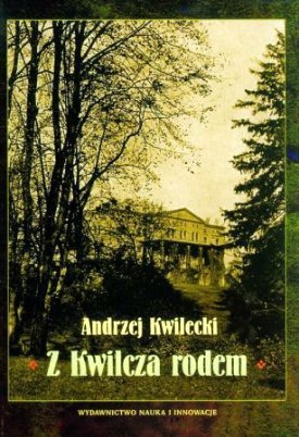 Z Kwilcza rodem, Andrzej Kwilecki