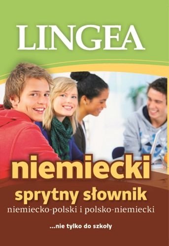 Niemiecki sprytny słownik niemiecko-polski polsko-niemiecki nie tylko do szkoły