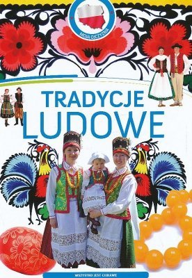 Moja ojczyzna. TRADYCJE LUDOWE, Klaudia Lewandowska